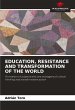 EDUCATION, RESISTANCE AND... - Bild 1