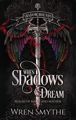 When Shadows Dream - Smythe, Wren