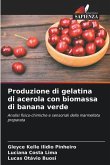 Produzione di gelatina di acerola con biomassa di banana verde