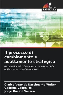 Il processo di cambiamento e adattamento strategico - Vepo do Nascimento Welter, Clarice;Cappellari, Gabriela;Oneide Sausen, Jorge