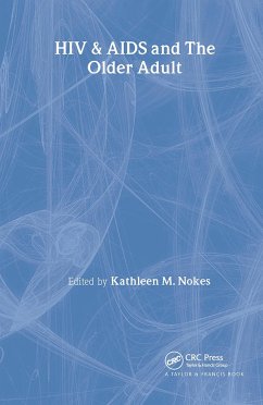 HIV & AIDS And The Older Adult - Nokes, Kathleen M. (ed.)