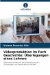 Videoproduktion im Fach Geschichte:... - Bild 1