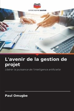 L'avenir de la gestion de projet - Omugbe, Paul