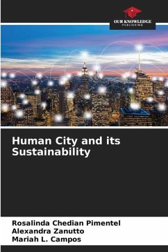 Human City and its Sustainability - Pimentel, Rosalinda Chedian;Zanutto, Alexandra;Campos, Mariah L.