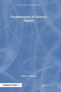 Fundamentals of Abstract Algebra - Debonis, Mark J