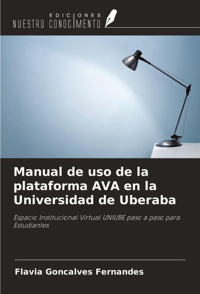 Manual de uso de la plataforma AVA en la Universidad de Uberaba Manual de uso de la plataforma AVA en la Universidad de Uberaba