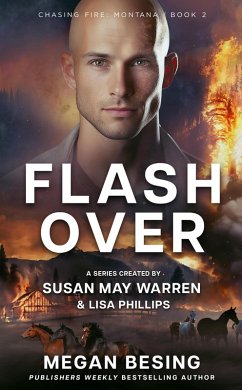 Flashover (Chasing Fire: Montana, #2) (eBook, ePUB) - Besing, Megan; Warren, Susan May; Phillips, Lisa
