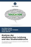 Analyse der akademischen Leistung und des Studienabbruchs