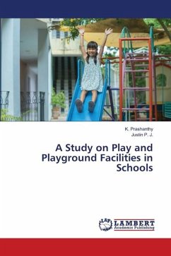 A Study on Play and Playground Facilities in Schools - Prashanthy, K.;P. J., Justin