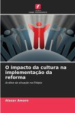 O impacto da cultura na implementação da reforma