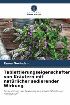 Tablettierungseigenschaften von Kräutern mit natürlicher sedierender Wirkung - Govindan, Ramu