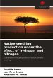 Native seedling production under the... - Bild 1