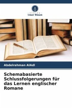 Schemabasierte Schlussfolgerungen für das Lernen englischer Romane - AlAdl, Abdelrahman