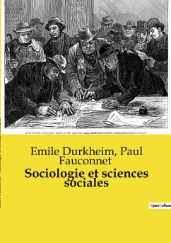 Sociologie et sciences sociales - Fauconnet, Paul; Durkheim, Emile