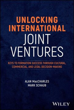 Unlocking International Joint Ventures - MacCharles, Alan (Deloitte Consulting, LLP); Schaub, Mark (King & Wood Mallesons)