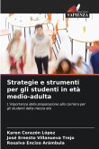 Strategie e strumenti per gli studenti in età medio-adulta