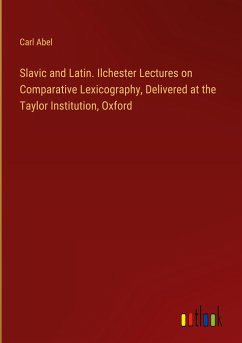 Slavic and Latin. Ilchester Lectures on Comparative Lexicography, Delivered at the Taylor Institution, Oxford