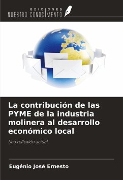 La contribución de las PYME de la industria molinera al desarrollo económico local - Ernesto, Eugénio José