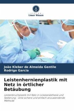 Leistenhernienplastik mit Netz in örtlicher Betäubung - Gentile, João Kleber de Almeida;Garcia, Rodrigo