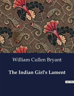 The Indian Girl's Lament - Bryant, William Cullen