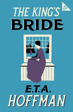 The King's Bride. Annotated Edition - Hoffmann, E. T. A.