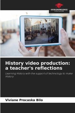 History video production: a teacher's reflections - Procaska Bilo, Viviane