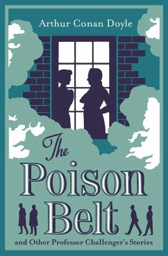 The Poison Belt and Other Professor Challenger's Stories. Annotated Edition - Doyle, Arthur Conan