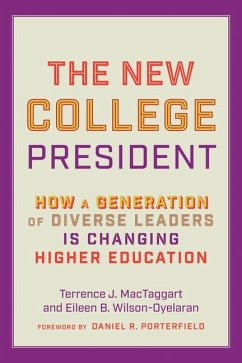 The New College President - MacTaggart, Terrence J.; Wilson-Oyelaran, Eileen B.; Porterfield, Daniel R.