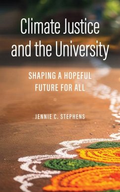 Climate Justice and the University - Stephens, Jennie C.