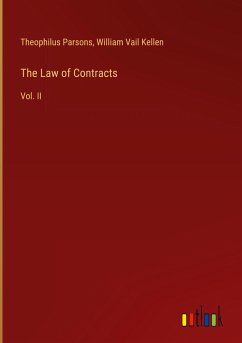 The Law of Contracts - Parsons, Theophilus; Kellen, William Vail