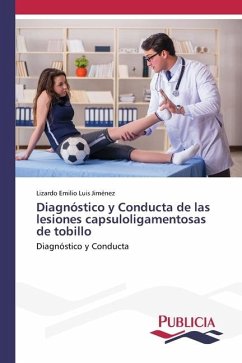 Diagnóstico y Conducta de las lesiones capsuloligamentosas de tobillo - Luis Jiménez, Lizardo Emilio
