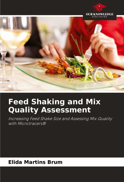Feed Shaking and Mix Quality Assessment Feed Shaking and Mix Quality Assessment