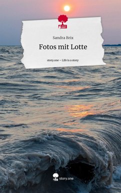 Fotos mit Lotte. Life is a Story - story.one - Brix, Sandra