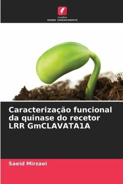 Caracterização funcional da quinase do recetor LRR GmCLAVATA1A - Mirzaei, Saeid