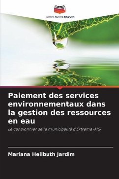 Paiement des services environnementaux dans la gestion des ressources en eau - Heilbuth Jardim, Mariana