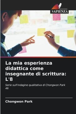 La mia esperienza didattica come insegnante di scrittura: L'8 - Park, Chongwon