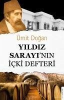 Yildiz Sarayinin Icki Defteri - Dogan, Ümit