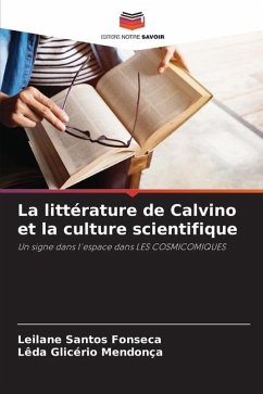 La littérature de Calvino et la culture scientifique - Fonseca, Leilane Santos;Mendonça, Lêda Glicério