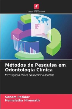 Métodos de Pesquisa em Odontologia Clínica - Patidar, Sonam;Hiremath, Hemalatha