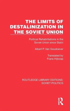 The Limits of Destalinization in the Soviet Union - Goudoever, Albert P van