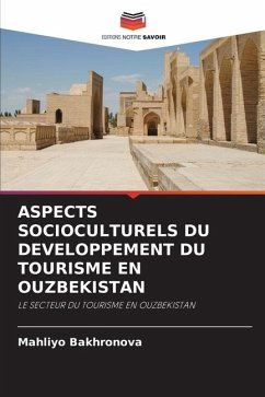 ASPECTS SOCIOCULTURELS DU DEVELOPPEMENT DU TOURISME EN OUZBEKISTAN - Bakhronova, Mahliyo