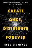 Create Once, Distribute Forever