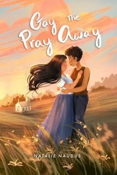 Gay the Pray Away (eBook, ePUB) - Naudus, Natalie