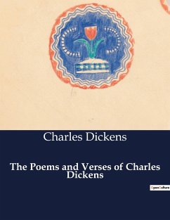 The Poems and Verses of Charles Dickens - Dickens, Charles