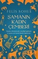 Samanin Kadin Cemberi - Kohen, Felis