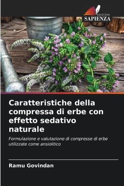 Caratteristiche della compressa di erbe con effetto sedativo naturale - Govindan, Ramu