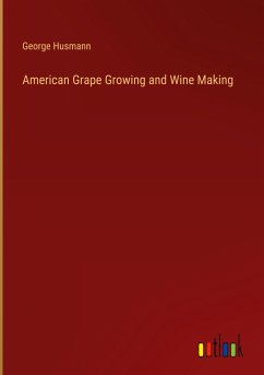 American Grape Growing and Wine Making