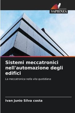 Sistemi meccatronici nell'automazione degli edifici - Silva costa, Ivan Junio