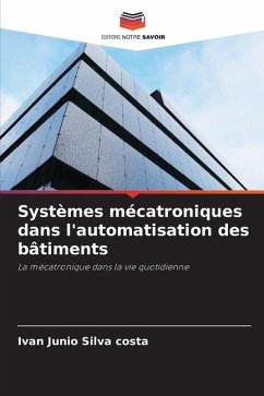 Systèmes mécatroniques dans l'automatisation des bâtiments - Silva costa, Ivan Junio