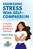 Addressing Stress with Self-Compassion